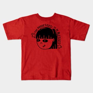 Too Possessed to be Blessed Kids T-Shirt